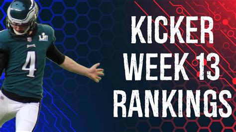 kicker rankings week 13
